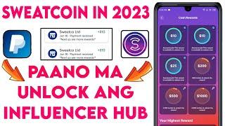 PAANO MA UNLOCK ANG INFLUENCER HUB? | SWEATCOIN NEW UPDATE 2023 PART II | HOW TO WITHDRAW EARNINGS