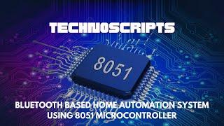 Bluetooth Based Home Automation System Using 8051 Microcontroller