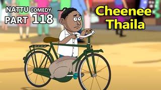 Nattu Comedy Part 118 ||  Cheenee Thaila