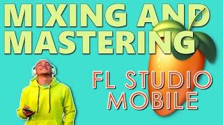 FL Studio Mobile: Mixing & Mastering Tips for Mobile Devices - Pro Techniques for Perfect Sound ️