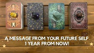 A Message From Your Future Self 1 Year From Now!   ️ | Timeless Reading