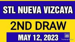 STL NUEVA VIZCAYA RESULT TODAY 2ND DRAW MAY 12, 2023 3PM