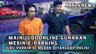 KEDAPATAN MAIN JUDI ONLINE PAKAI MESIN E-PARKING, JUKIR INI DITANGKAP POLISI