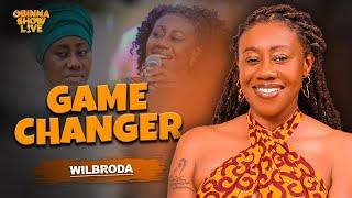 OBINNA SHOW LIVE: GAME CHANGER - Wilbroda