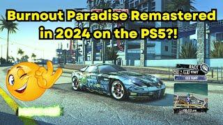 Burnout Paradise Remastered in 2024 on PS5?! - It’s Still So MUCH Fun…