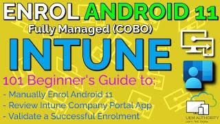 How to Enrol Android 11 to Microsoft Intune (Fully Managed COBO) | Episode 8