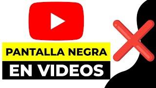 Solucion Pantalla Negra en Videos de Youtube - Android TV Smart TV y TV Box 2024