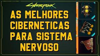 Cyberpunk 2077 as melhores ciberneticas do sistema nervoso