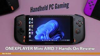 ONEXPLAYER Mini AMD 7 Hands On Review