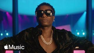 Behind Wizkid’s ‘More Love, Less Ego’ and Live Performance | Apple Music Live