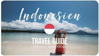 INDONESIEN • Mehr als nur BALI | TRAVEL GUIDE (Highlights, Kosten, Route)