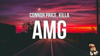 Connor Price & Killa - AMG (Lyrics)