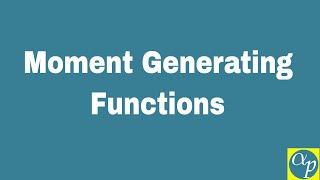 Lesson 15: Moment Generating Functions