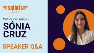 SQLBits Speaker Q&A - Sónia Cruz