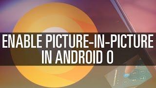 Enable Picture in Picture Mode - Android O