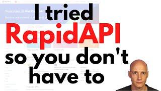 RapidAPI Review - I tried the API marketplace so you don't have to
