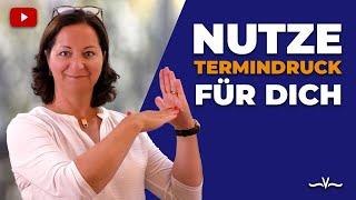 Geheimtipp Selbstführung. Wie du Termindruck nutzen kannst, um produktiver zu werden!