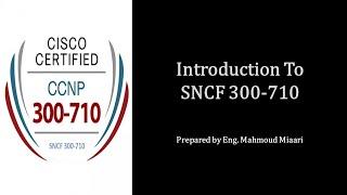 1- Introduction to SNCF 300-710 Course