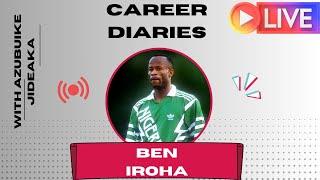 ️Career Diaries - Ben Iroha Ep. 2