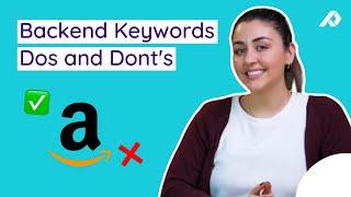 How To Optimize Your Amazon Backend Keywords | Best Practices for Product Ranking