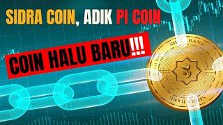 Sidra Coin, Adik Pi Coin | Coin Halu Baru!!!