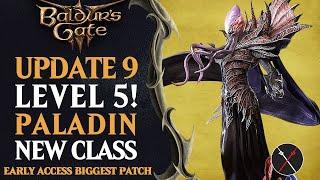 Baldur's Gate 3 Patch 9 - LEVEL 5 ADDED! PALADIN CLASS! NEW SPELLS, REACTIONS, UI & MORE!