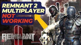 How To Fix Remnant 2 Multiplayer Not Working | Online Co-Op Error