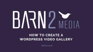 Tutorial: How to Create a WordPress Video Gallery