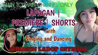 Lapagan premiere with singing and dancing #premieres #shorts #lapagan