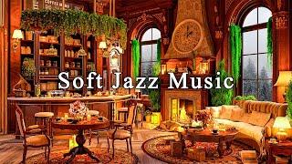 Soft Jazz Music for Study, Work, Focus Cozy Coffee Shop Ambience ~ Relaxing Jazz Instrumental Music