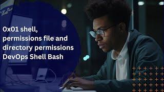 0x01 shell, permissions file and directory permissions DevOps Shell Bash