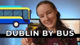 SAVE MONEY GETTING AROUND DUBLIN BY BUS | Dublin Travel & Money Tips