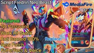 New Patch!! Script Skin Fredrin Neo Beast | No Password | Full Effect & Voice | Anti Banned 100%....