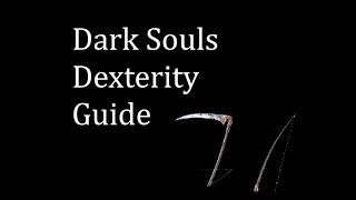 Dark Souls: Dexterity Guide