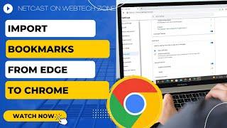 Import Bookmarks From Edge to Chrome Not Working? How to Import Bookmarks From Edge to Chrome