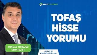 Tuncay Turşucu'dan TOFAŞ Hisse Yorumu "27 Aralık 2022 Tarihli Yayından" | İnfo Yatırım