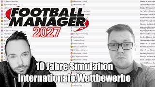 fussballwelt.at-Talk: Internationale Wettbewerbe | 10 Jahre Football Manager Simulation