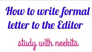 how to write a letter to the Editor part 1(English grammar)