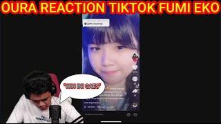 WIH INI GAES!!1 OURA REACT TIKTOK FUMI EKO!!!