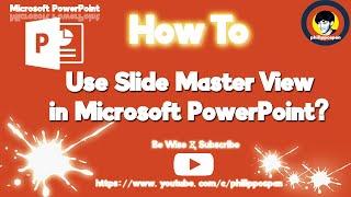 How To Use Slide Master View in Microsoft PowerPoint?