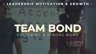TEAM BOND - Inspiring Leadership Video