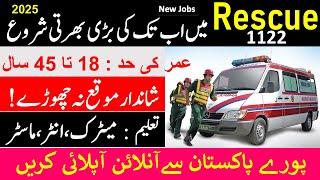 Rescue 1122 Jobs 2025 | How to apply Rescue 1122 Jobs| jobs in Pakistan