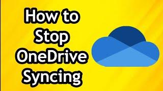 How To Stop OneDrive Automatically Syncing