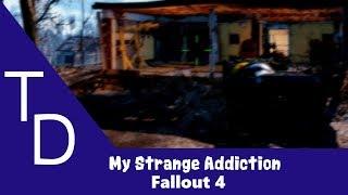 My Strange Addiction | Fallout 4 - Thomas Donofri