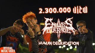 ENDLESS OUTRAGE - HUMAN DEGRADATION [OFFICIAL MUSIC VIDEO] (2023)