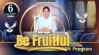 BE FRUITFUL (06-08-2024) With Pastor Sonia Yoseph Narula || @Ankur Narula Ministries