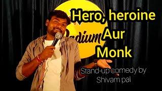 Hero, Heroine aur Monk  a standup comedy by shivam pal #honestshivampal #standupcomedy #zakirkhan