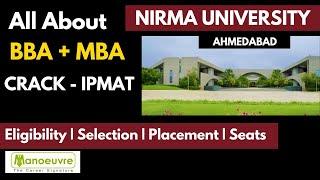 All About -  Nirma University (Ahmedabad) through IPMAT Score | Eligibility| Selection | Placement..