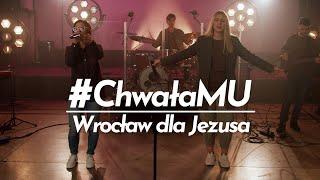 #ChwałaMU [#05] - Modlitwa Uwielbienia | Wrocław dla Jezusa