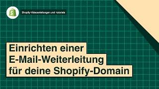 So richtest du eine E-Mail-Weiterleitung für deine Shopify-Domain ein